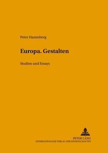 Europa. Gestalten: Studien Und Essays