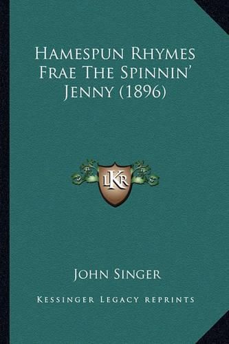 Hamespun Rhymes Frae the Spinnin' Jenny (1896)