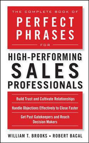 The Complete Book of Perfect Phrases for High-Performing Sales Professionals