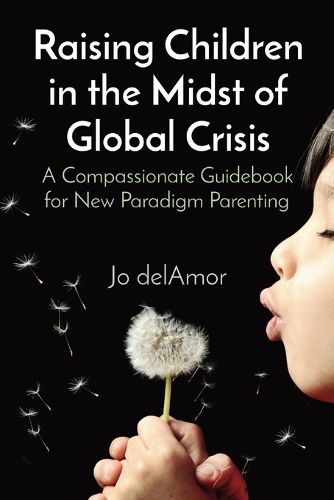 Cover image for Raising Children in the Midst of Global Crisis