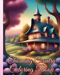 Cover image for Charming Country Coloring Book