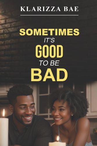 Cover image for Sometimes It's Good to Be Bad