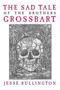 Cover image for The Sad Tale of the Brothers Grossbart