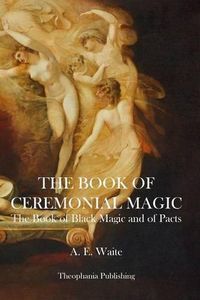 Cover image for The Book of Ceremonial Magic