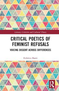 Cover image for Critical Poetics of Feminist Refusals: Voicing Dissent Across Differences