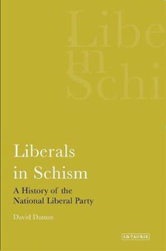 Cover image for Liberals in Schism: A History of the National Liberal Party