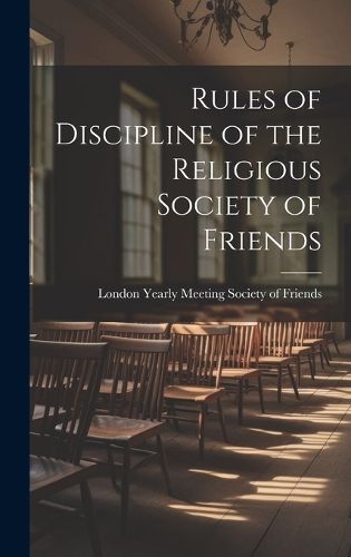 Cover image for Rules of Discipline of the Religious Society of Friends