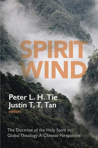 Cover image for Spirit Wind: The Doctrine of the Holy Spirit in Global Theology--A Chinese Perspective