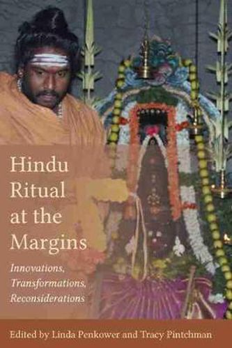 Cover image for Hindu Ritual at the Margins: Innovations, Transformations, Reconsiderations