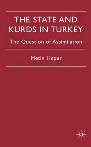 Cover image for The State and Kurds in Turkey: The Question of Assimilation