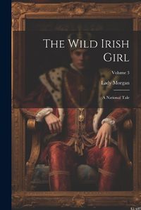 Cover image for The Wild Irish Girl