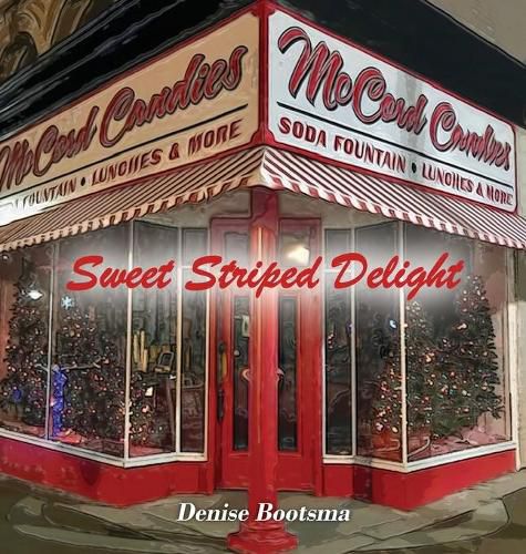 Cover image for Sweet Striped Delight: McCord Candies Candy Cane