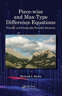 Cover image for Piece-wise and Max-Type Difference Equations: Periodic and Eventually Periodic Solutions