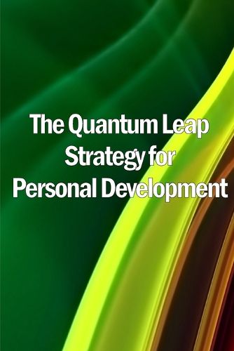 Cover image for The Quantum Leap Strategy for Personal Development