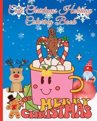 Cover image for Cute Christmas Holiday Coloring Book