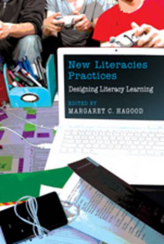 Cover image for New Literacies Practices: Designing Literacy Learning