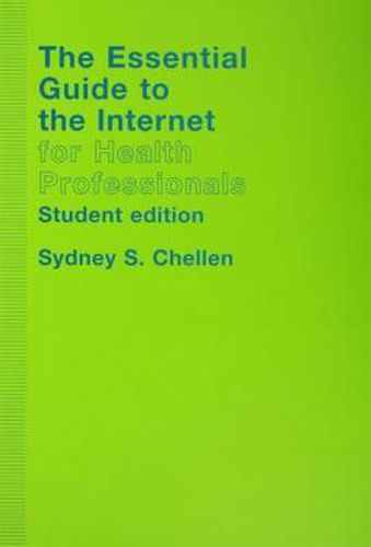 Cover image for The Essential Guide to the Internet for Health Professionals