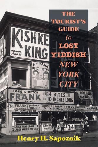 Cover image for The Tourist's Guide to Lost Yiddish New York City