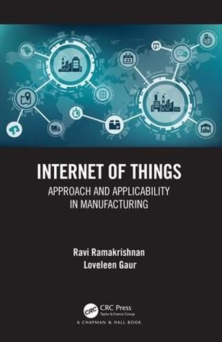 Cover image for Internet of Things: Approach and Applicability in Manufacturing