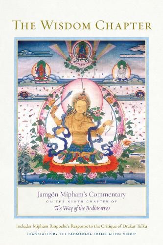 The Wisdom Chapter: Jamgoen Mipham's Commentary on the Ninth Chapter of The Way of the Bodhisattva