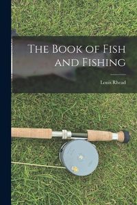 Cover image for The Book of Fish and Fishing