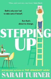 Cover image for Stepping Up: From the Sunday Times bestselling author of THE UNMUMSY MUM