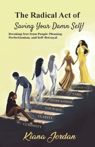 Cover image for The Radical Act of Saving Your Damn Self