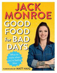 Cover image for Good Food for Bad Days: What to Make When You're Feeling Blue