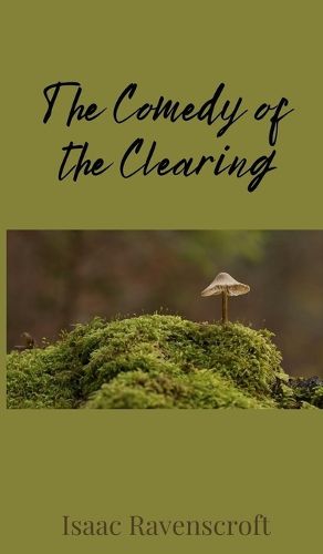 Cover image for The Comedy of the Clearing