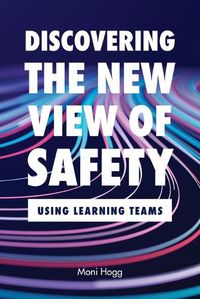 Cover image for Discovering the New View of Safety