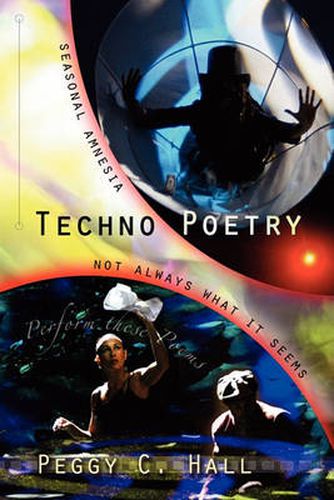 Cover image for Techno Poetry: Seasonal Amnesia & Not Always What It Seems