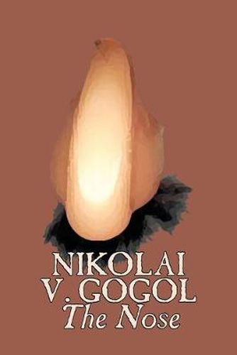 Cover image for The Nose by Nikolai Gogol, Classics, Literary