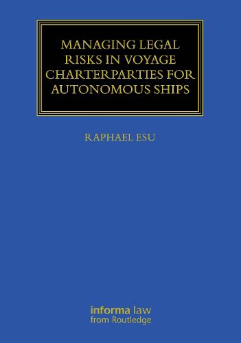 Cover image for Managing Legal Risks in Voyage Charterparties for Autonomous Ships