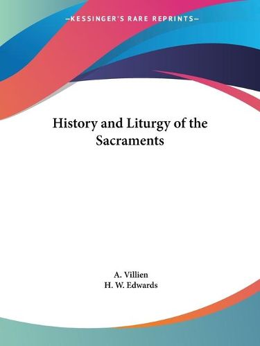 Cover image for History and Liturgy of the Sacraments