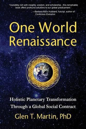 One World Renaissance: Holistic Planetary Transformation Through a Global Social Contract