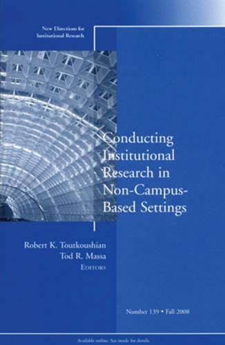 Cover image for Conducting Institutional Research in Non-campus-based Settings