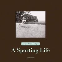 Cover image for Jacques Henri Lartigue - a Sporting Life