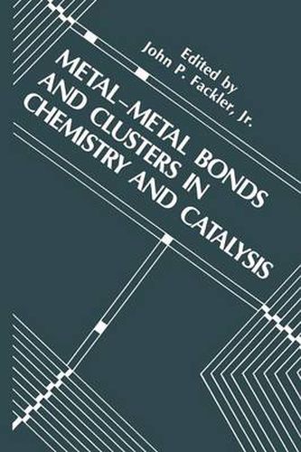 Cover image for Metal-Metal Bonds and Clusters in Chemistry and Catalysis