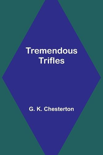 Tremendous Trifles