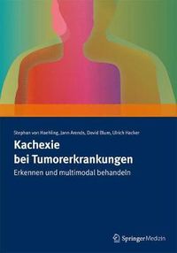 Cover image for Kachexie Bei Tumorerkrankungen: Erkennen Und Multimodal Behandeln