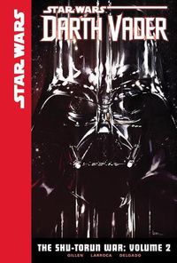 Cover image for Star Wars Darth Vader the Shu-Torun War 2
