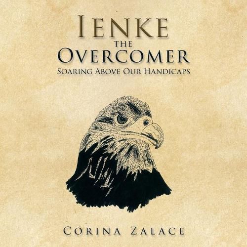 Cover image for Ienke the Overcomer: Soaring Above Our Handicaps