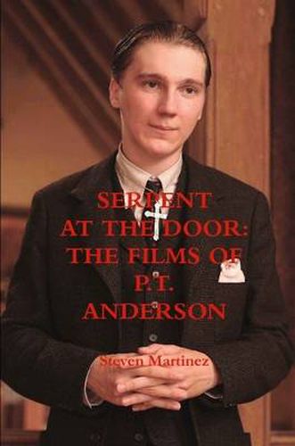 Cover image for Serpent at the Door: The Films of P.T. Anderson