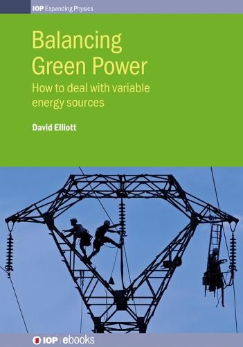 Balancing Green Power: How to deal with variable energy sources