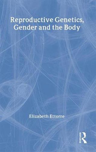 Cover image for Reproductive Genetics, Gender and the Body