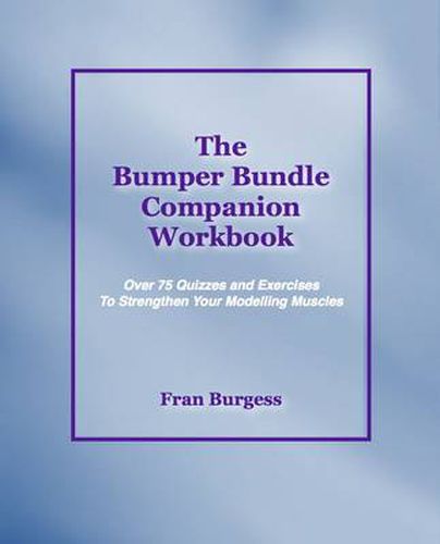 Cover image for The Bumper Bundle Companion Workbook: 75 Quizzes and Exercises to Flex Your Modelling Muscles