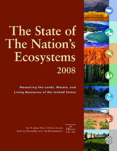 The State of the Nation's Ecosystems 2008: Measuring the Lands, Waters, and Living Resources of the United States