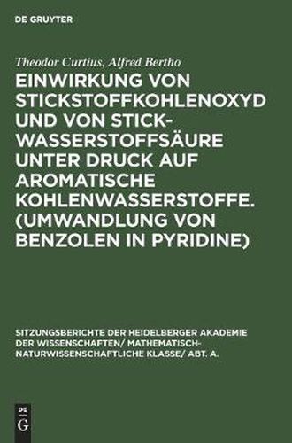 Cover image for Einwirkung Von Stickstoffkohlenoxyd Und Von Stickwasserstoffsaure Unter Druck Auf Aromatische Kohlenwasserstoffe. (Umwandlung Von Benzolen in Pyridine): Vorlaufige Mitteilung [1]