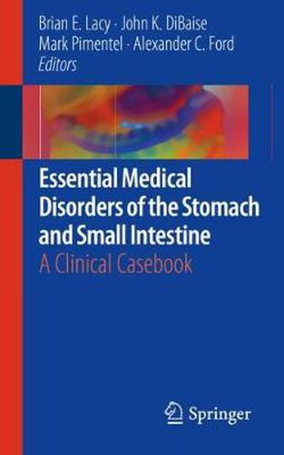 Essential Medical Disorders of the Stomach and Small Intestine: A Clinical Casebook