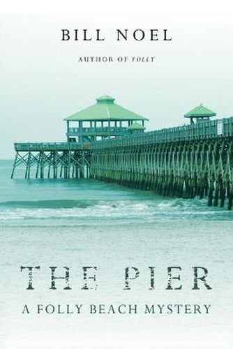 Cover image for The Pier: A Folly Beach Mystery